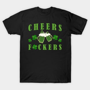 Funny Cheers Fuckers Tee Shirt Cheers Fuckers T-Shirt